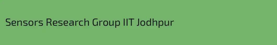 Sensors Research Group IIT Jodhpur
